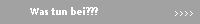 Was tun bei???